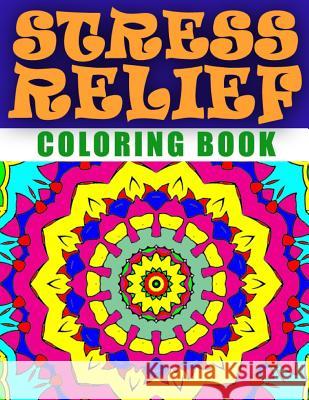 STRESS RELIEF COLORING BOOK - Vol.2: adult coloring book stress relieving patterns Charm, Jangle 9781517671921 Createspace