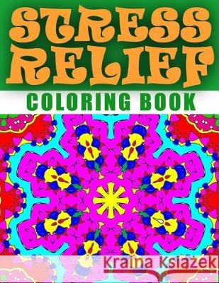 STRESS RELIEF COLORING BOOK - Vol.3: adult coloring book stress relieving patterns Charm, Jangle 9781517671969 Createspace