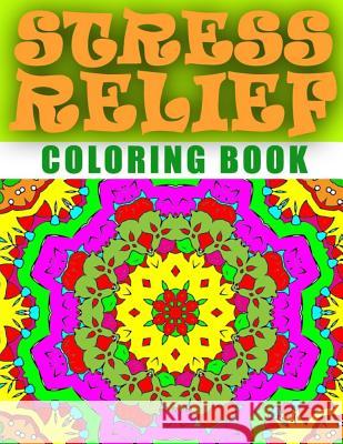 STRESS RELIEF COLORING BOOK - Vol.5: adult coloring book stress relieving patterns Charm, Jangle 9781517672232 Createspace