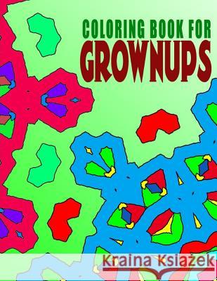 COLORING BOOKS FOR GROWNUPS - Vol.6: coloring books for grownups best sellers Charm, Jangle 9781517673864 Createspace