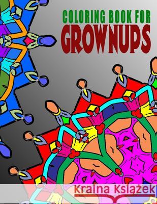 COLORING BOOKS FOR GROWNUPS - Vol.10: coloring books for grownups best sellers Charm, Jangle 9781517674540 Createspace