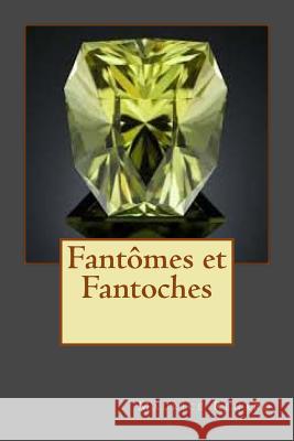 Fantomes et Fantoches Ballin, B. 9781517677725 Createspace