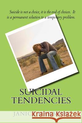 Suicidal Tendencies Janice Harmon 9781517678838 Createspace