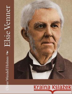 Elsie Venner Oliver Wendell Holmes 9781517682668