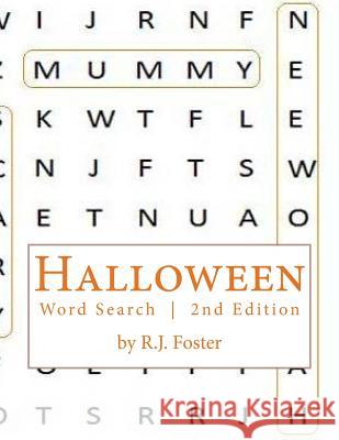 Halloween: Word Search (2nd Edition) R. J. Foster 9781517685119 Createspace