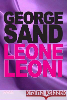 Leone Leoni George Sand 9781517685409