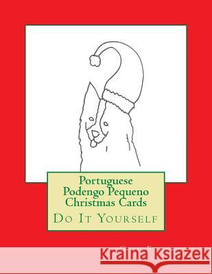 Portuguese Podengo Pequeno Christmas Cards: Do It Yourself Gail Forsyth 9781517686512