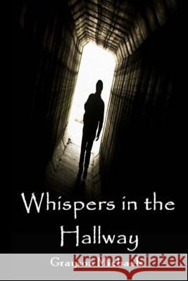 Whispers in the hallway Michaels, Grayson 9781517688127