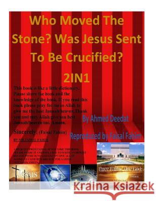 Who Moved The Stone? Was Jesus Sent to be Crucified? 2IN1 Fahim, MR Faisal 9781517690342 Createspace