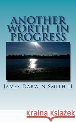 Another Worth in Progress James Darwin Smit 9781517691004 Createspace Independent Publishing Platform