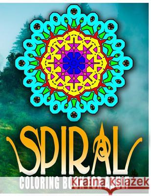SPIRAL COLORING BOOKS FOR ADULTS - Vol.1: coloring books for adults relaxation with pencils Charm, Jangle 9781517692896 Createspace
