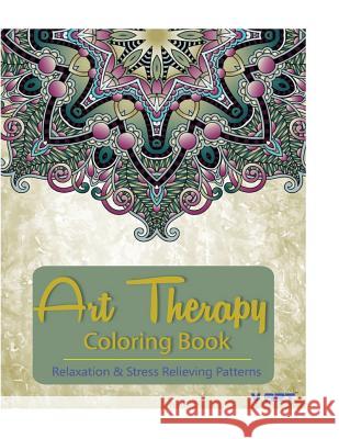 Art Therapy Coloring Book: Art Therapy Coloring Books for Adults: Stress Relieving Patterns V. Art Art Therapy Colorin 9781517693060 Createspace