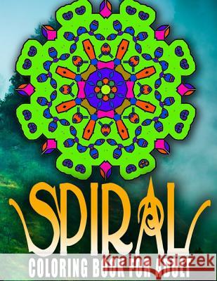 SPIRAL COLORING BOOKS FOR ADULTS - Vol.4: coloring books for adults relaxation with pencils Charm, Jangle 9781517693329 Createspace