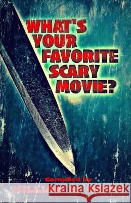 What's Your Favorite Scary Movie? Killian H. Gore 9781517693831 Createspace