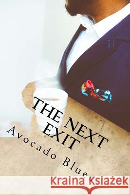 The next Exit Blues, Avocado 9781517697204
