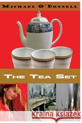 The Tea Set MR Michael F. O'Donnell 9781517700201 Createspace