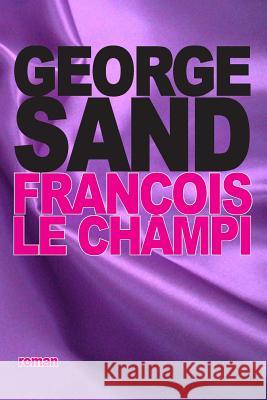 François le champi Sand, George 9781517703264