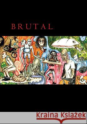 Brutal Abraham Luna 9781517705237 Createspace