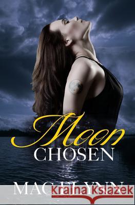 Moon Chosen (BBW Werewolf / Shifter Romance) Flynn, Mac 9781517708856 Createspace