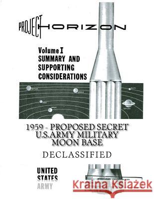 PROJECT HORIZON - Volume I Army, U. S. 9781517709419 Createspace Independent Publishing Platform