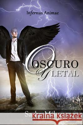 Oscuro y letal Miles, Sasha 9781517711283 Createspace