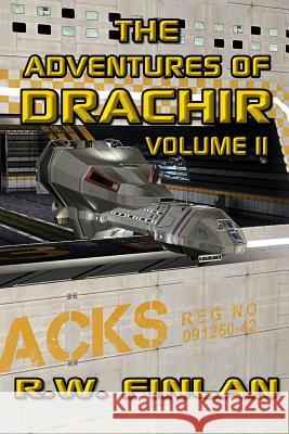 The Adventures of Drachir Volume II R. W. Finlan 9781517712877 Createspace