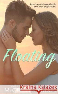 Floating Michelle Dare 9781517715625 Createspace Independent Publishing Platform