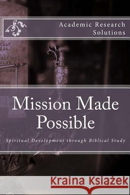 Mission Made Possible: Serving the Community Academic Research Solutions 9781517717070 Createspace