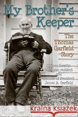 My Brother's Keeper: The Thomas Garfield Story Kevin Scott Collier 9781517723460 Createspace Independent Publishing Platform