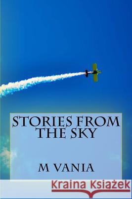 Stories From The Sky Vania, M. 9781517724405 Createspace