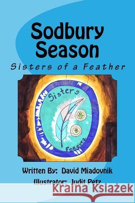 Sodbury Season: Sisters of a Feather David Miadovnik 9781517725082