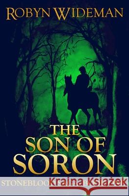 Son of Soron: Stoneblood Saga: book one Robyn Wideman 9781517726614