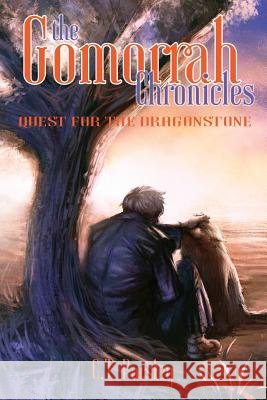 The Gomorrah Chronicles: Quest for the Dragonstone C. T. Parsley 9781517733162
