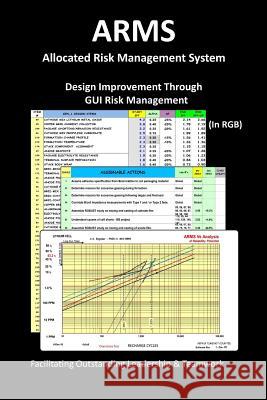 ARMS Allocated Risk Management System: Design Improvement Through Risk Management Simpkins, Bill 9781517735456 Createspace Independent Publishing Platform