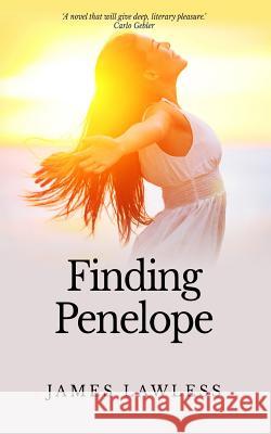 Finding Penelope James Lawless 9781517748593 Createspace