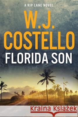 Florida Son W. J. Costello 9781517750350 Createspace Independent Publishing Platform