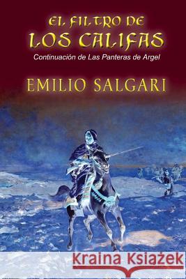 El filtro de los califas Emilio Salgari 9781517757113 Createspace Independent Publishing Platform