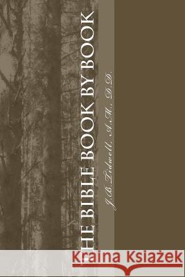 The Bible Book by Book: A Manual for the Outline Study of the Bible by Books Josiah Blake Tidwel Les Cameron 9781517757540