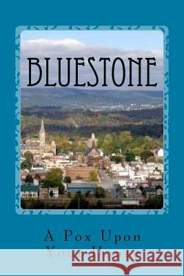 Bluestone: A Pox on Your House Reffahs, Knarf Ledo 9781517758806