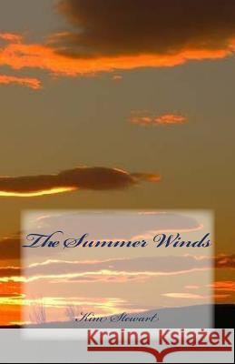 The Summer Winds Kim Stewart 9781517766580 Createspace Independent Publishing Platform