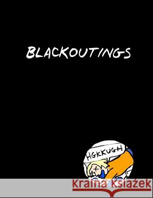 Blackoutings: How I Quit Drinking Tatiana Gill 9781517768485 Createspace