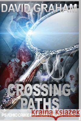 Crossing Paths MR David Graham 9781517769208