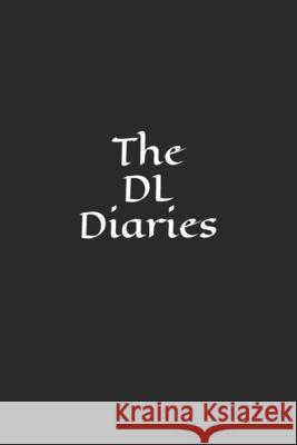 The DL Diaries Adam Martinez 9781517769598 Createspace Independent Publishing Platform