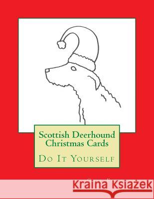 Scottish Deerhound Christmas Cards: Do It Yourself Gail Forsyth 9781517770785