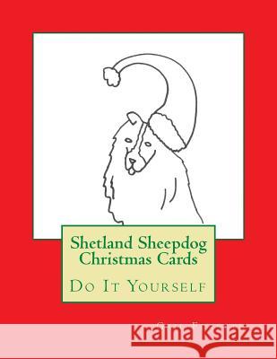 Shetland Sheepdog Christmas Cards: Do It Yourself Gail Forsyth 9781517770921