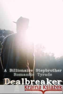 A Billionaire Stepbrother Romantic Tyrade Dealbreaker Zoe Knox 9781517771973 Createspace