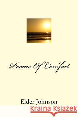 Poems Of Comfort Johnson, Elder 9781517772949 Createspace Independent Publishing Platform