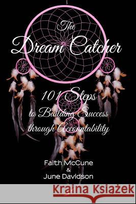 The Dream Catcher: 101 Steps to Building Success through Accouuntability Davidson, June 9781517773595