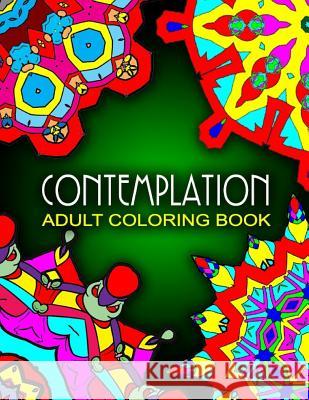CONTEMPLATION ADULT COLORING BOOKS - Vol.8: adult coloring books best sellers stress relief Charm, Jangle 9781517774127 Createspace