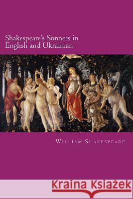 Shakespeare's Sonnets in English and Ukrainian William Shakespeare Will Jonson 9781517774387 Createspace